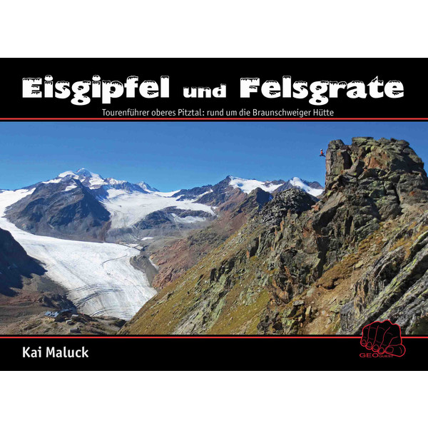EISGIPFEL UND FELSGRATE - Kletterführer