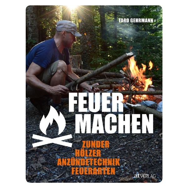 FEUER MACHEN - Ratgeber
