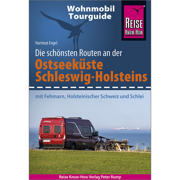 RKH WOHNMOBIL-TOURGUIDE OSTSEEKÜSTE SCHLESWIG-HOLSTEIN - Reiseführer