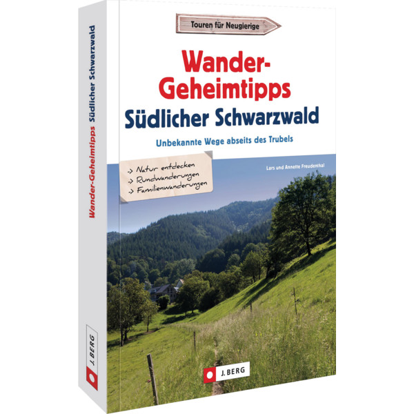 WANDER-GEHEIMTIPPS SÜDLICHER SCHWARZWALD - Wanderführer