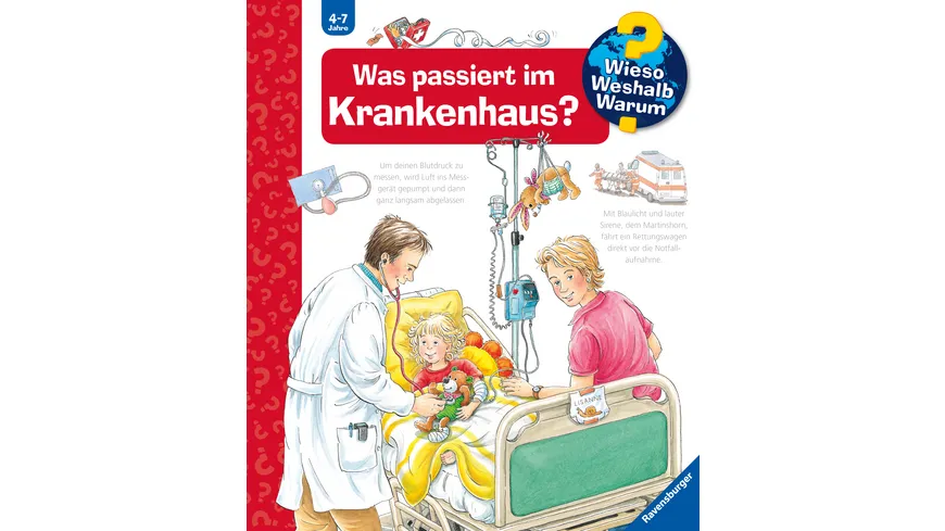 Wieso? Weshalb? Warum? (53) Was passiert im Krankenhaus?