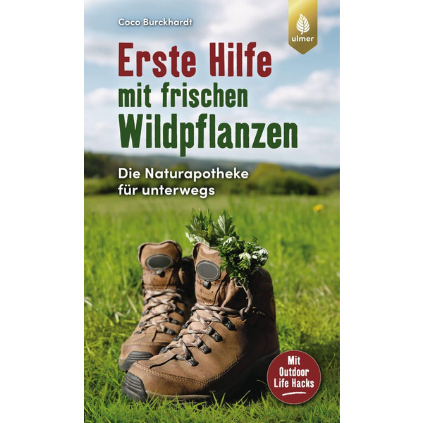 Erste Hilfe mit frischen Wildpflanzen - Ratgeber