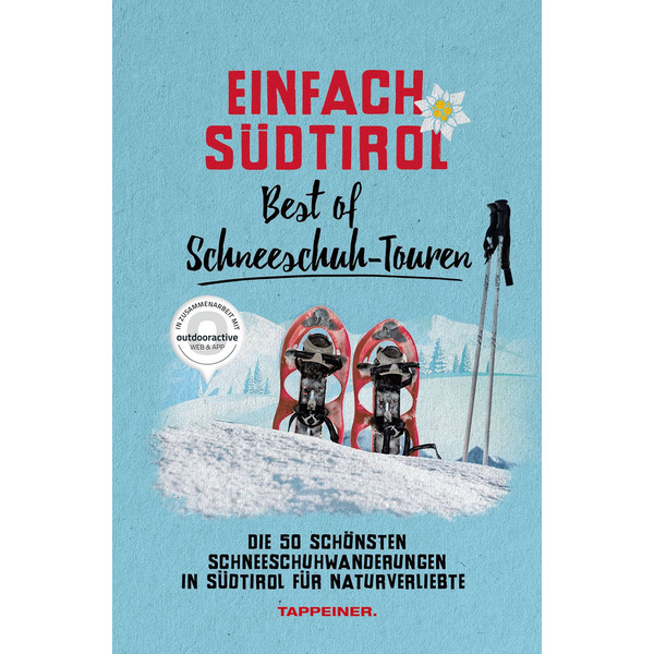 EINFACH SÜDTIROL: BEST OF SCHNEESCHUH-TOUREN - Wanderführer
