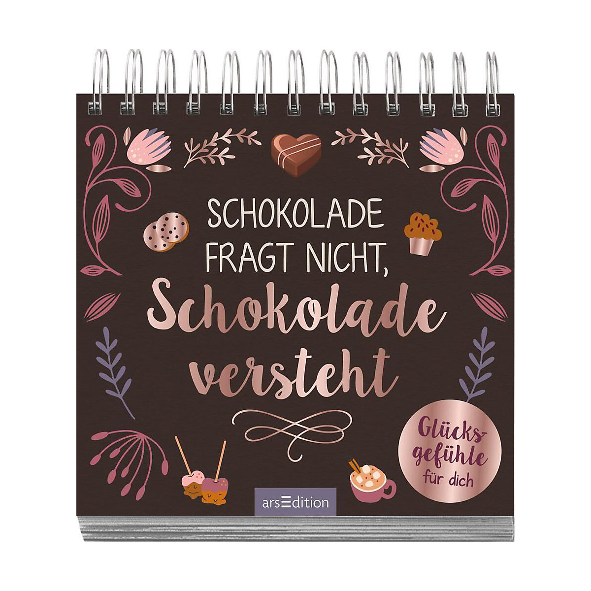 Schokolade fragt nicht, Schokolade versteht
