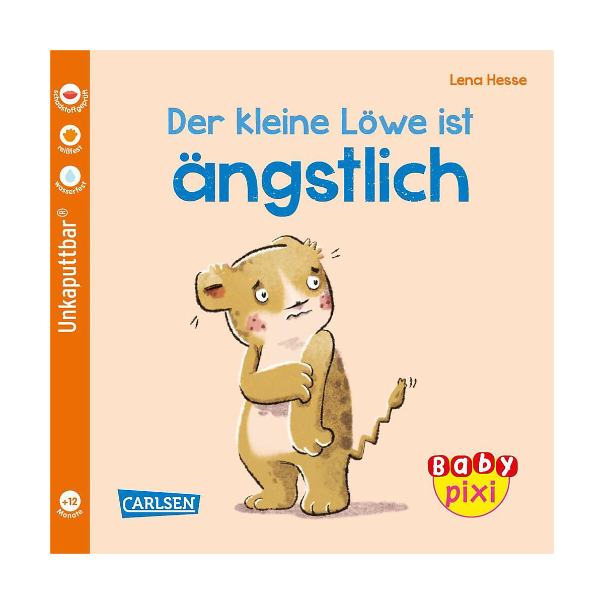 Baby Pixi (unkaputtbar) 111: Der kleine Löwe ist ängstlich