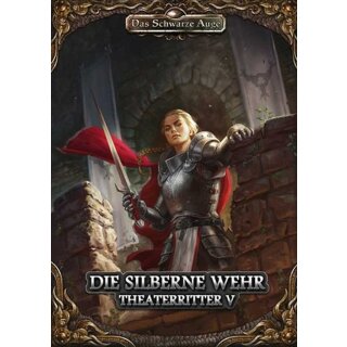 DSA5 Abenteuer - Die Silberne Wehr - Theaterritter Band #5 (DE)