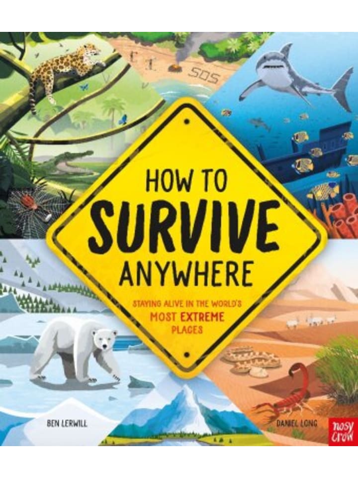 Nosy Crow Buch - How To Survive Anywhere: Staying Alive in the World's Most Extreme günstig kaufen onesize