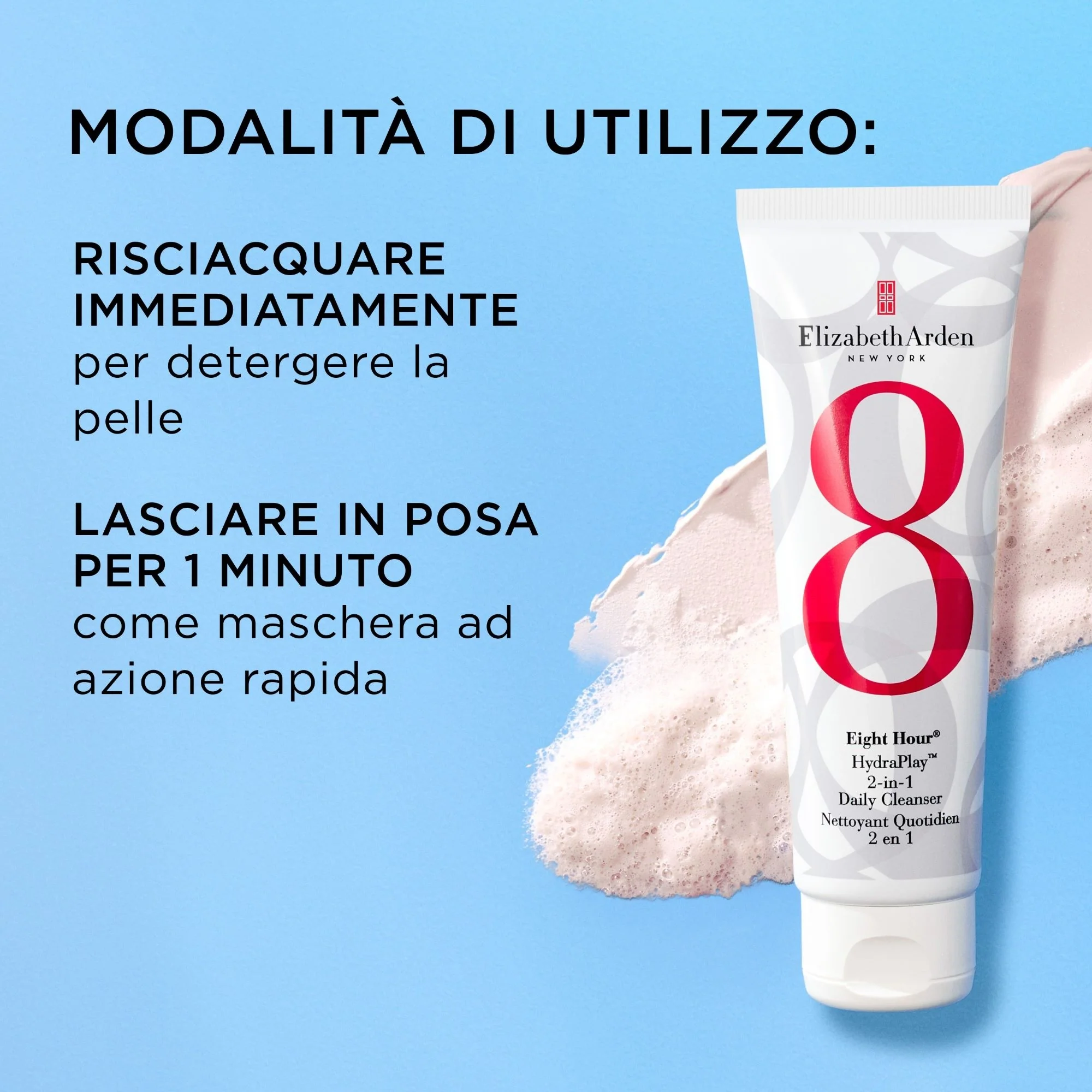 Eight Hour HydraPlay™ 2-in-1 ikdienas tīrīšanas līdzeklis - sejas tīrīšanas krēms, sejas tīrīšanas putas, attīroša sejas maska