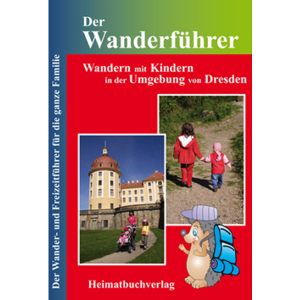 WANDERN MIT KINDERN IN DER UMGEBUNG VON DRESDEN - Wanderführer