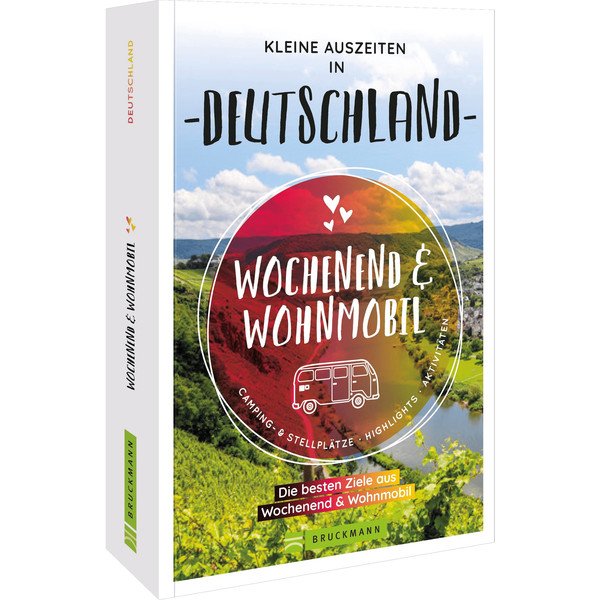 WOCHENEND &  WOHNMOBIL KLEINE AUSZEITEN IN DEUTSCHLAND - Reiseführer