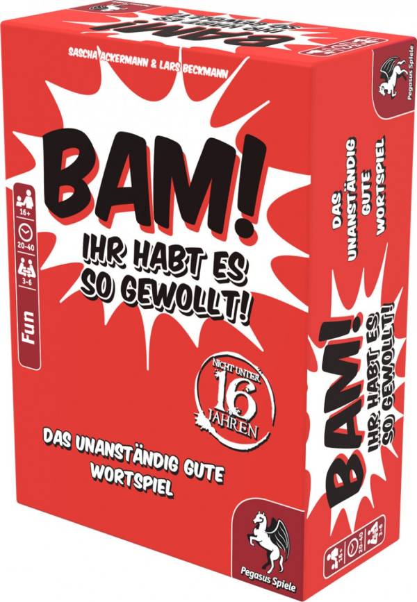 Bam! - Ihr habt es so gewollt!