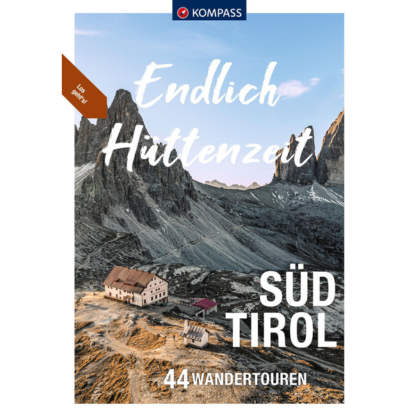KOMPASS ENDLICH HÜTTENZEIT - SÜDTIROL - Wanderführer