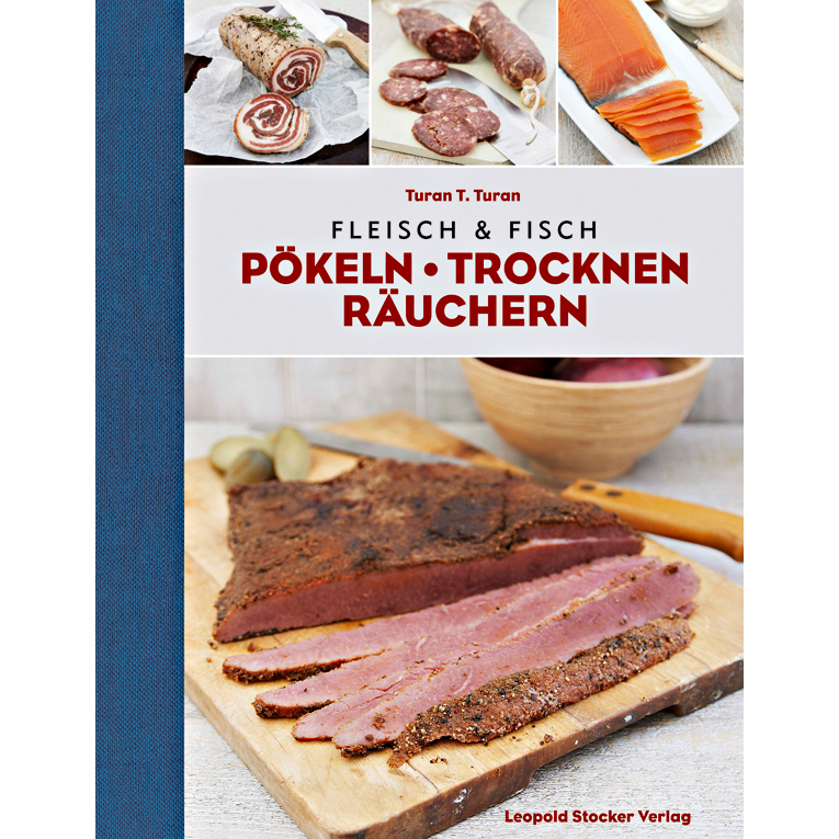 Buch: Fleisch und Fisch - Pökeln, Trocknen, Röuchern von Turan T. Turan