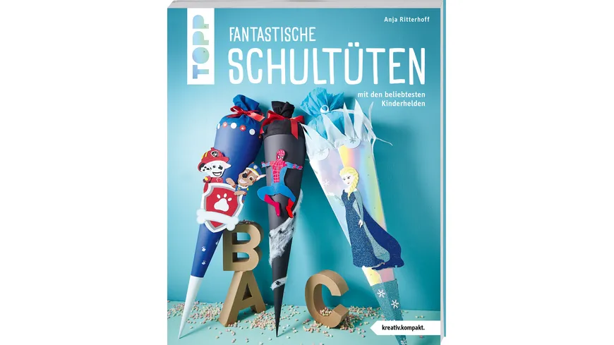 Fantastische Schultüten (kreativ.kompakt)