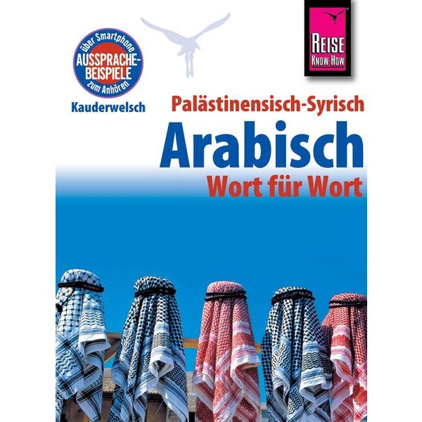 Palästinensisch-Syrisch-Arabisch - Wort für Wort - Sprachführer