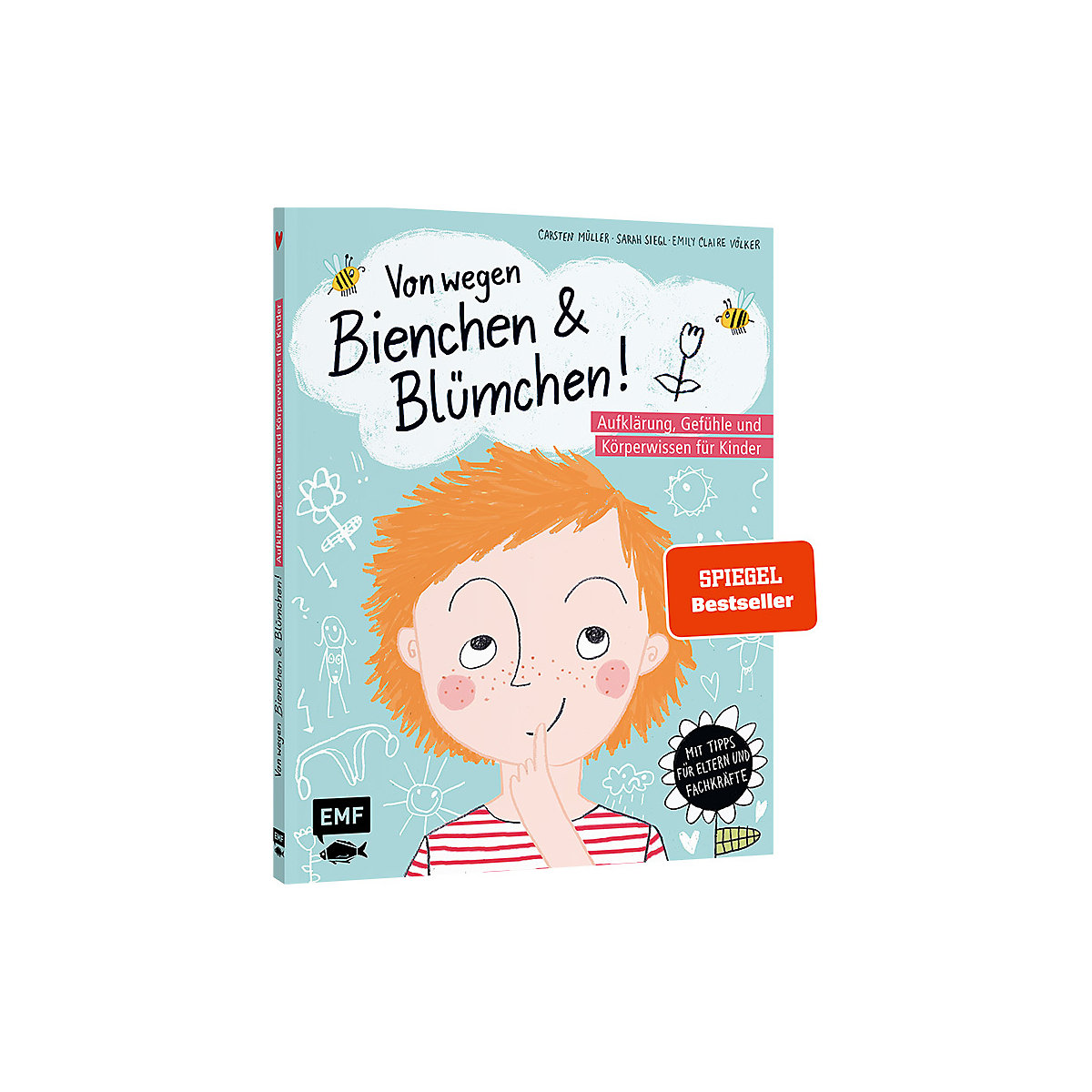 Von wegen Bienchen und Blümchen! Aufklärung, Gefühle und Körperwissen für Kinder ab 5