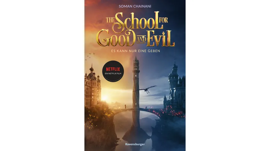The School for Good and Evil, Band 1: Es kann nur eine geben. Filmausgabe zur Netflix-Verfilmung