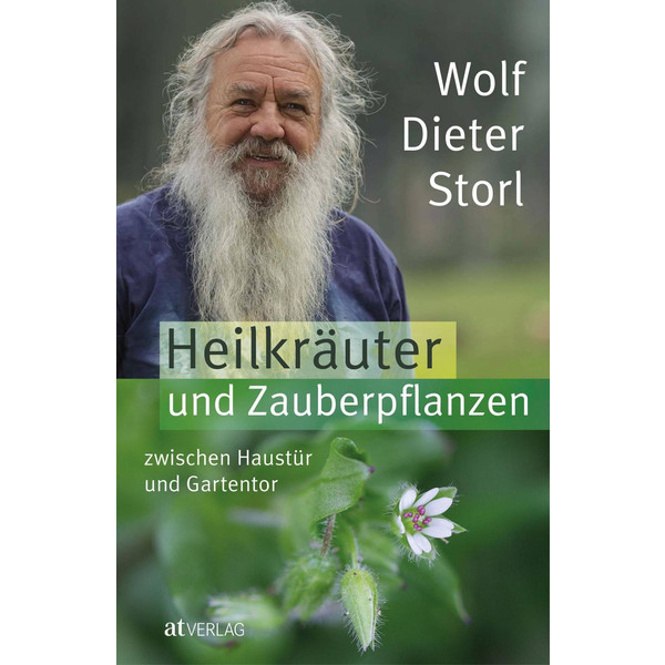 Heilkräuter und Zauberpflanzen zwischen Haustür und Gartentor - Ratgeber