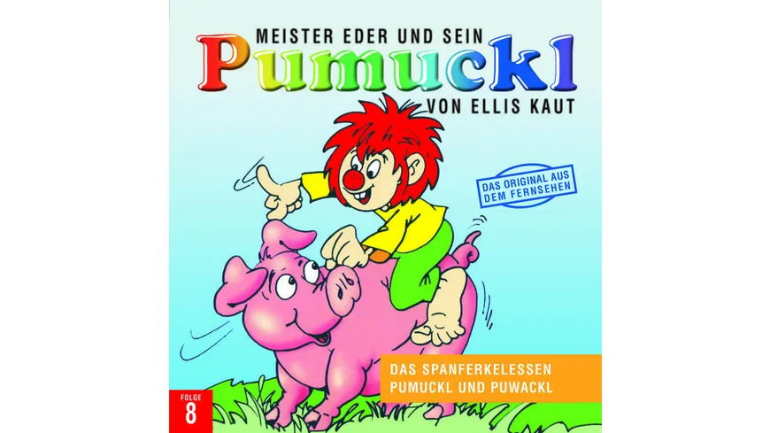 08:DAS SPANFERKELESSEN/PUMUCKL UND PUWACKL Pumuckl