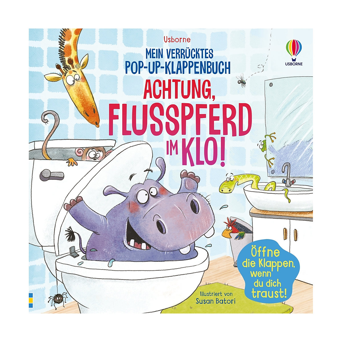Mein verrücktes Pop-up-Klappenbuch: Achtung, Flusspferd im Klo!