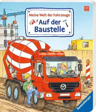 Meine Welt der Fahrzeuge: Auf der Baustelle