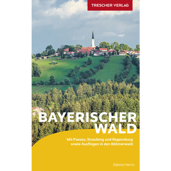 REISEFÜHRER BAYERISCHER WALD - Reiseführer