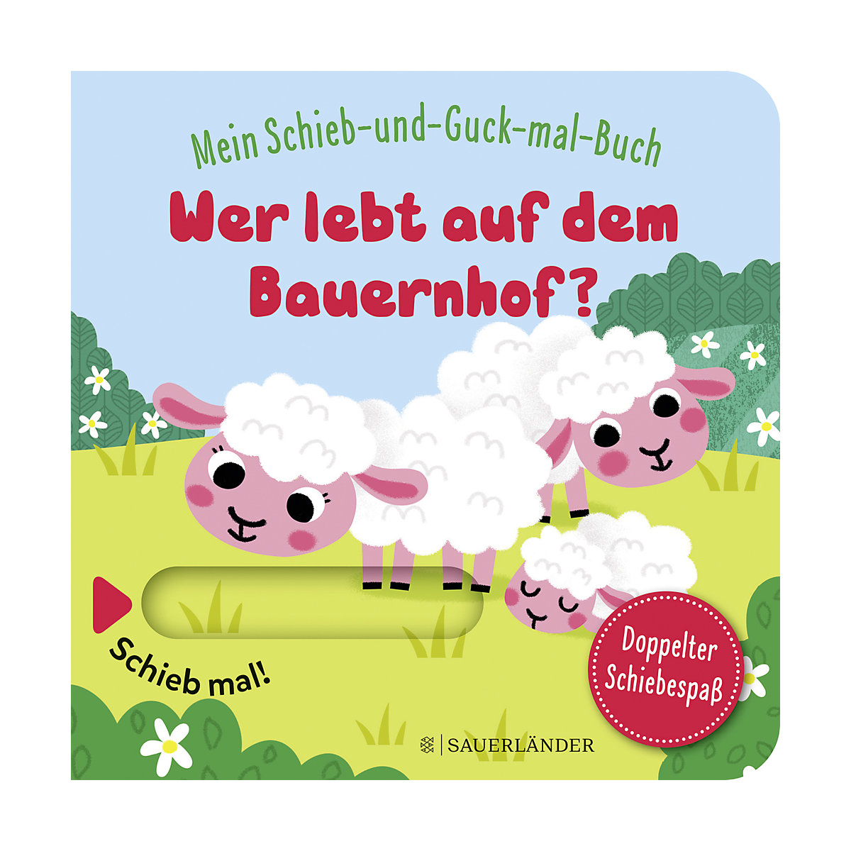 Mein Schieb & Guck-mal-Buch: Wer lebt auf dem Bauernhof