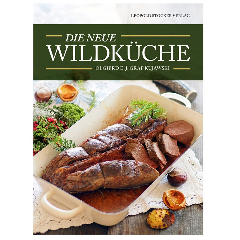 Leopold Stocker Verlag Buch: Die neue Wildküche