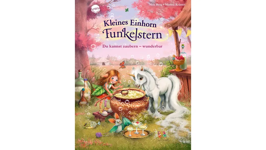 Kleines Einhorn Funkelstern (4). Du kannst zaubern – wunderbar Ein Bilderbuch zum Vorlesen