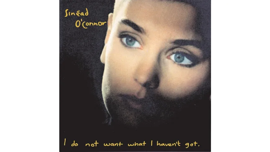 I Do not Want What I Haven't Got