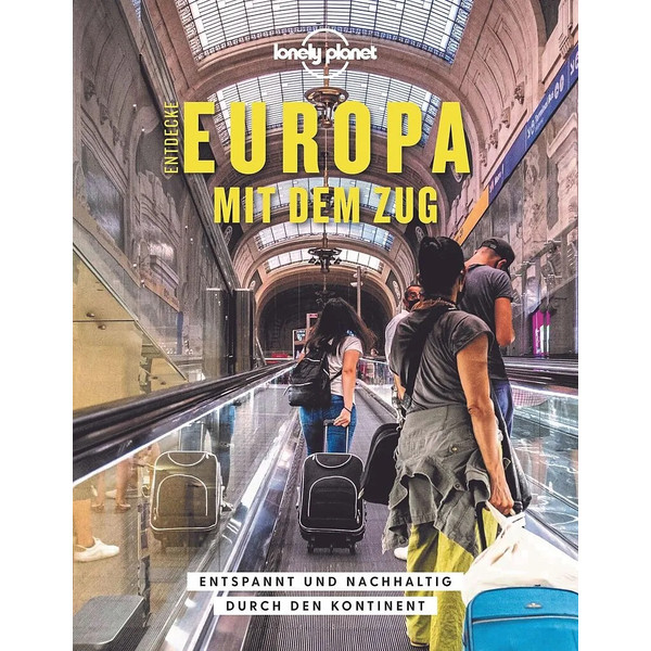 LONELY PLANET BILDBAND ENTDECKE EUROPA MIT DEM ZUG - Bildband
