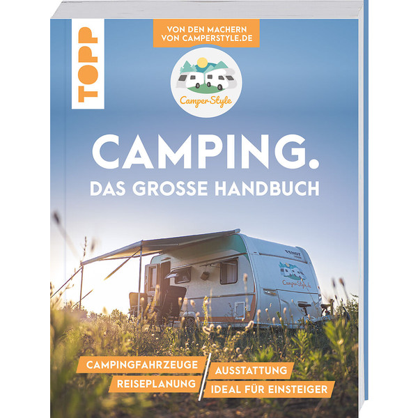 CAMPING. DAS GROßE HANDBUCH. - Ratgeber
