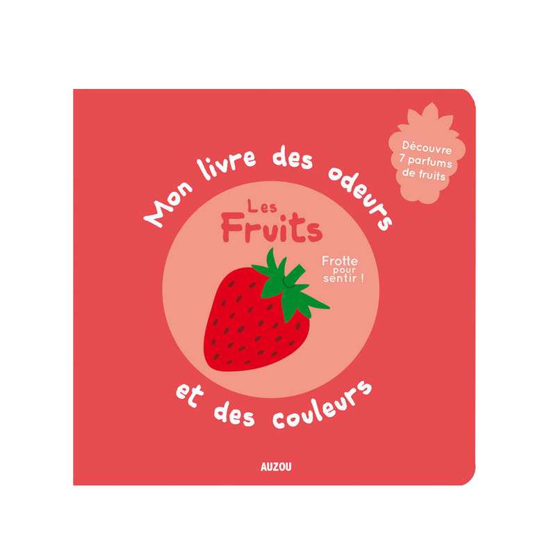 Livre Les fruits mon livre des odeurs et des couleurs - Auzou