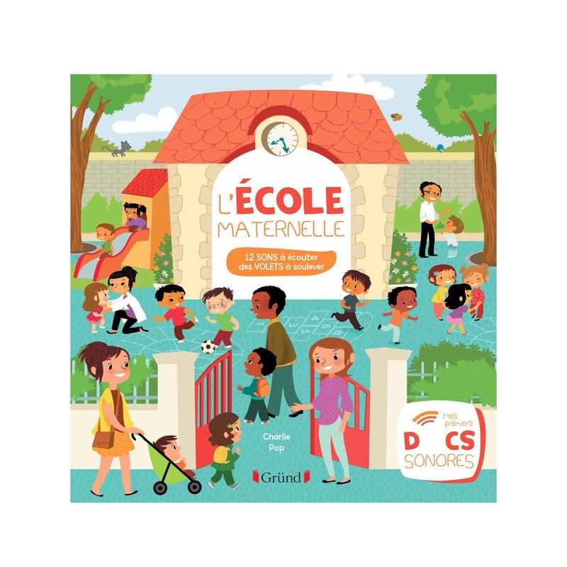 Livre L'école maternelle Mes premiers docs sonores - Gründ