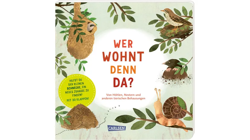 Wer wohnt denn da? Von Höhlen, Nestern und anderen tierischen Behausungen