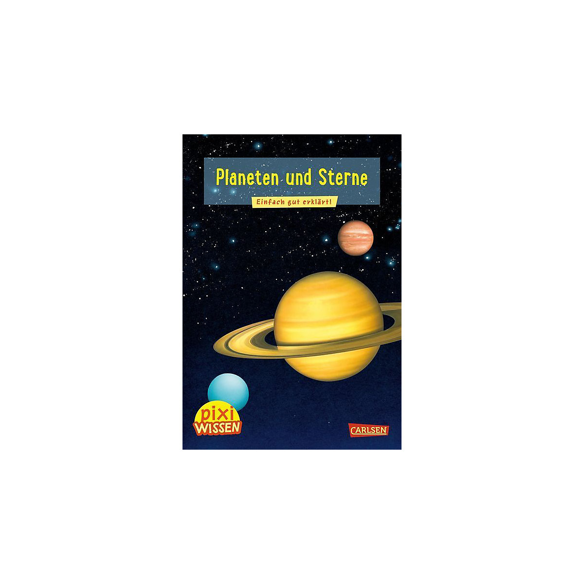 Pixi Wissen 10: Planeten und Sterne