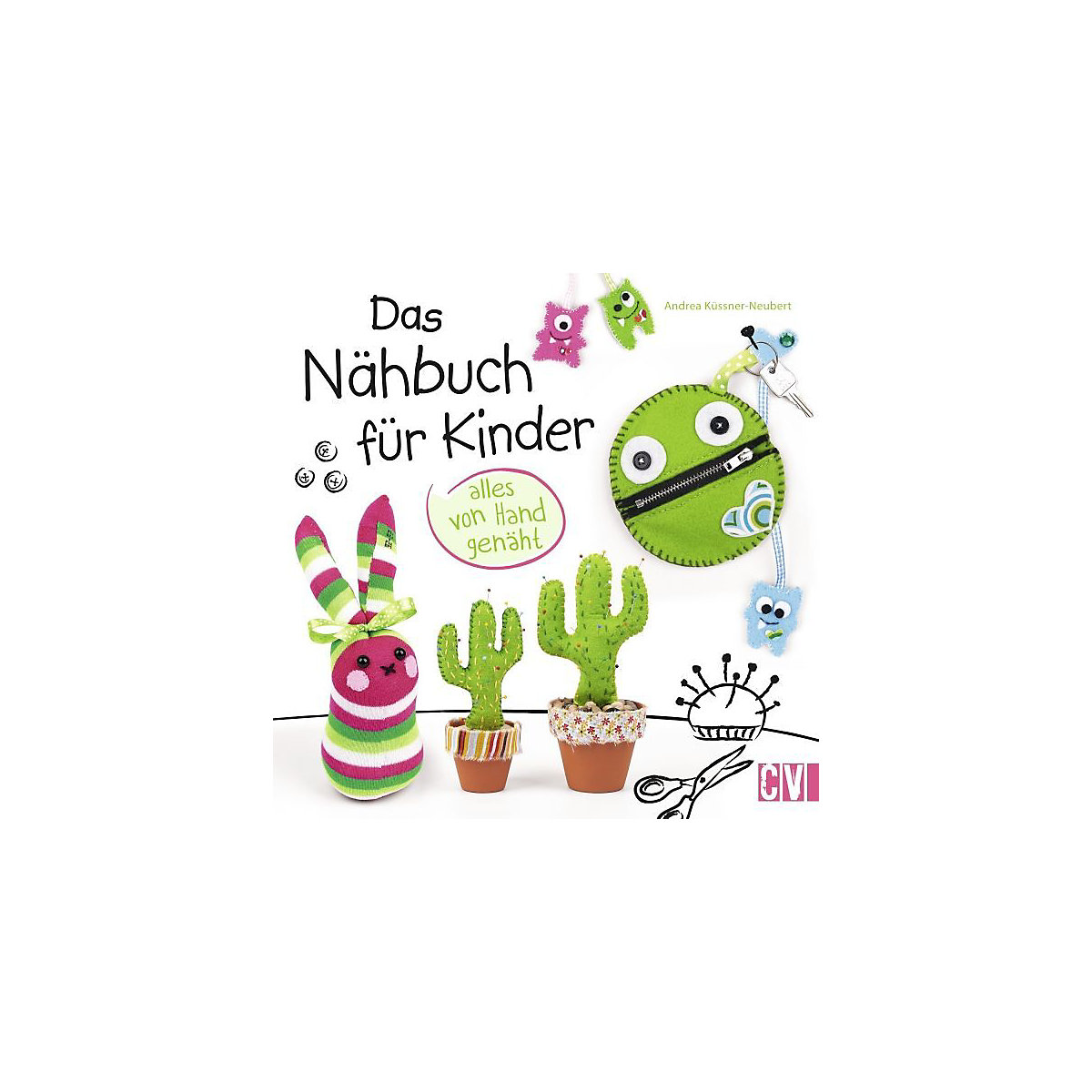 Das Nähbuch für Kinder: Alles von Hand genäht