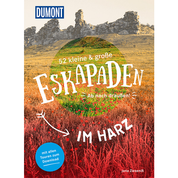 52 KLEINE UND GROßE ESKAPADEN HARZ