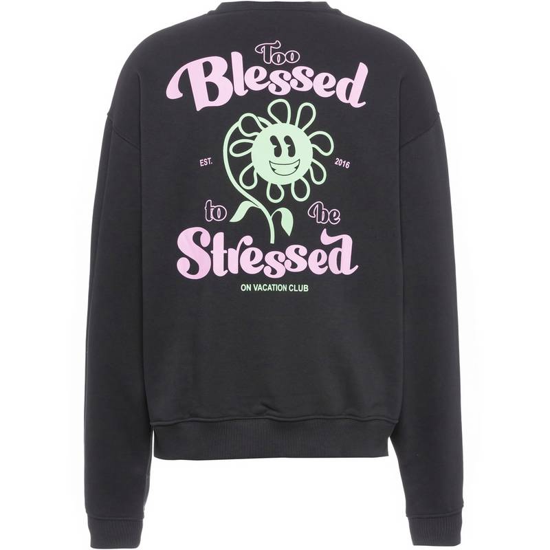 ON VACATION too blessed to be stressed Sweatshirt