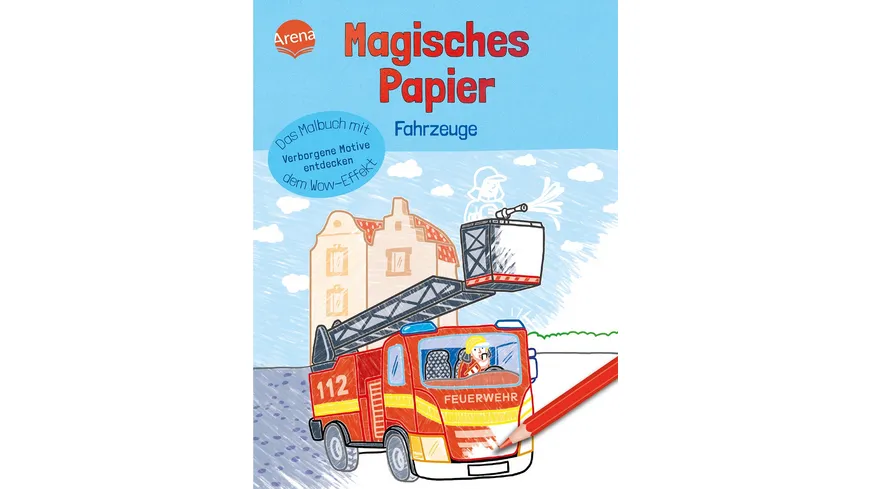 Magisches Papier – Das Malbuch mit dem Wow-Effekt. Fahrzeuge