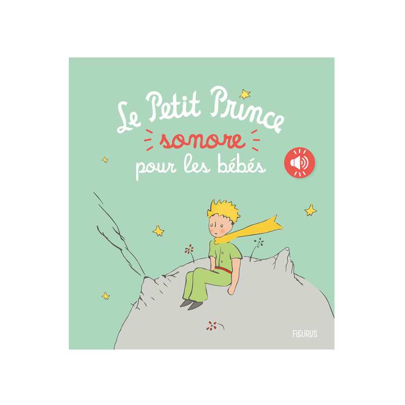 Livre Le petit prince sonore pour les bébés - Fleurus