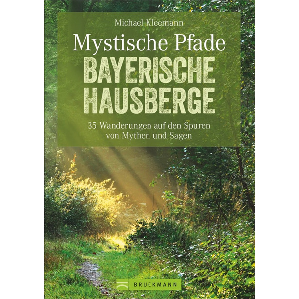 MYSTISCHE PFADE BAYERISCHE HAUSBERGE - Wanderführer
