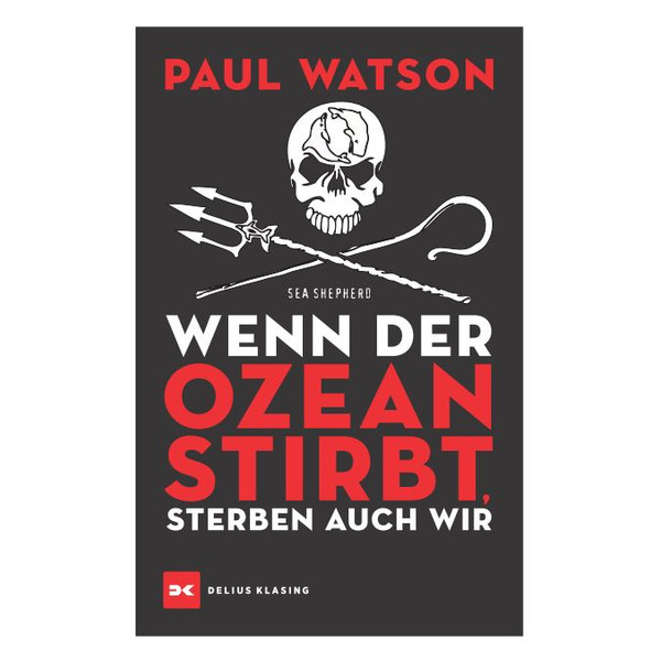 WENN DER OZEAN STIRBT, STERBEN AUCH WIR - Sachbuch