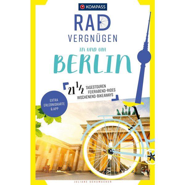 KOMPASS RADVERGNÜGEN IN UND UM BERLIN - Radwanderführer