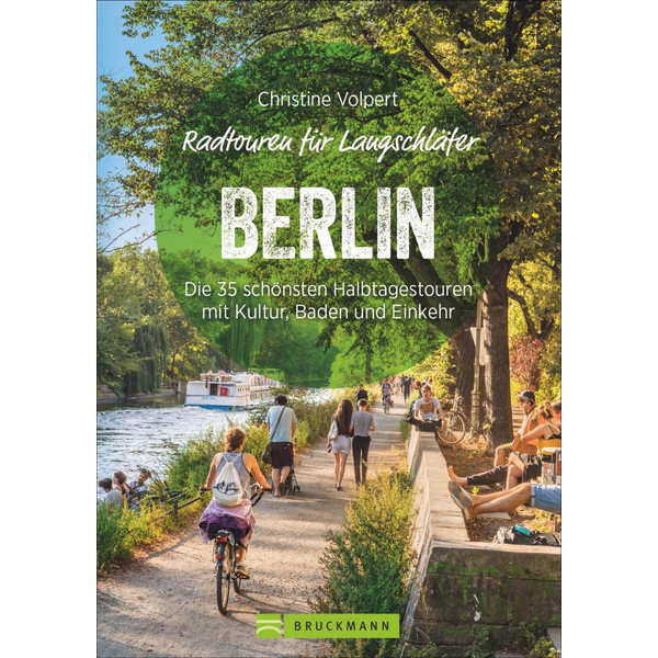 RADTOUREN FÜR LANGSCHLÄFER BERLIN - Radwanderführer
