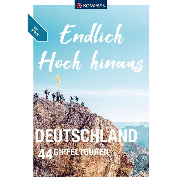 KOMPASS ENDLICH HOCH HINAUS - DEUTSCHLAND - Wanderführer