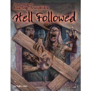 Dead Reign RPG Sourcebook 6 Hell Followed (EN)