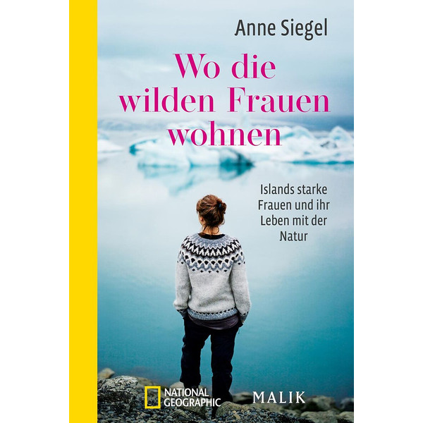 WO DIE WILDEN FRAUEN WOHNEN - Reisebericht