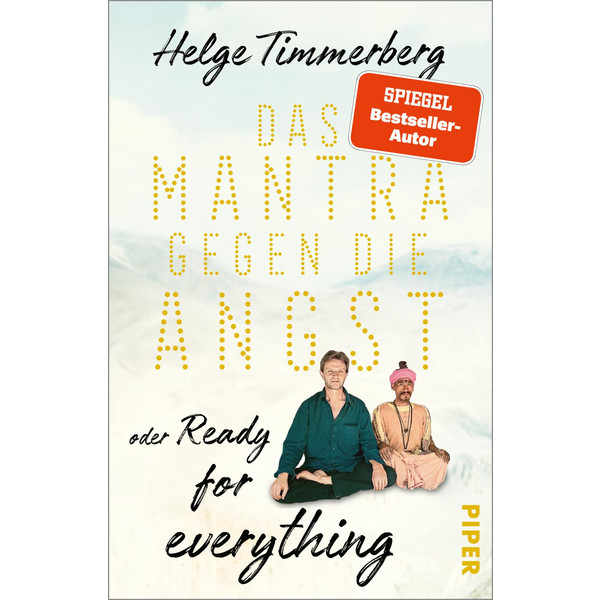 DAS MANTRA GEGEN DIE ANGST ODER READY FOR EVERYTHING - Reisebericht