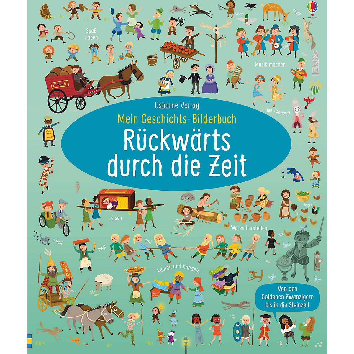 Mein Geschichts-Bilderbuch: Rückwärts durch die Zeit